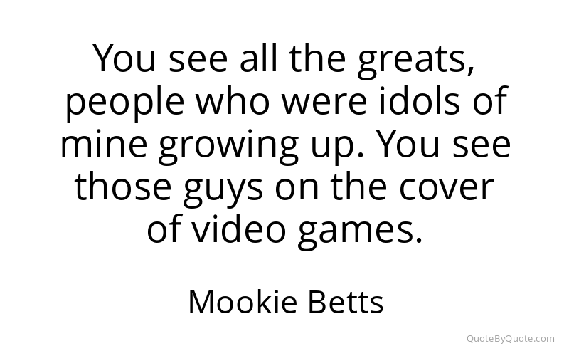 Preview image for this quote by Mookie Betts