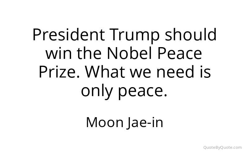Preview image for this quote by Moon Jae-in