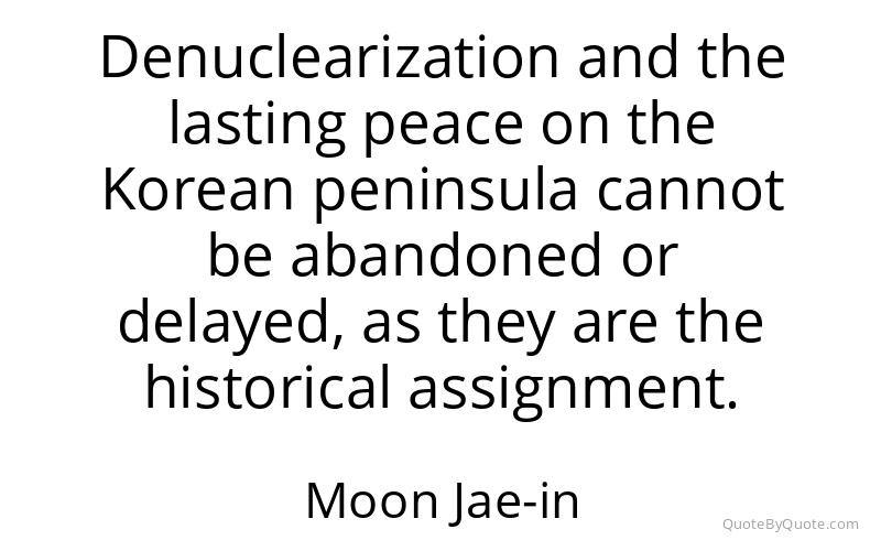 Preview image for this quote by Moon Jae-in
