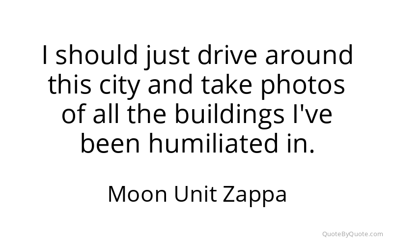 Preview image for this quote by Moon Unit Zappa