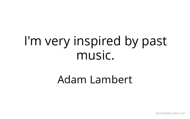 Preview image for this quote by Adam Lambert