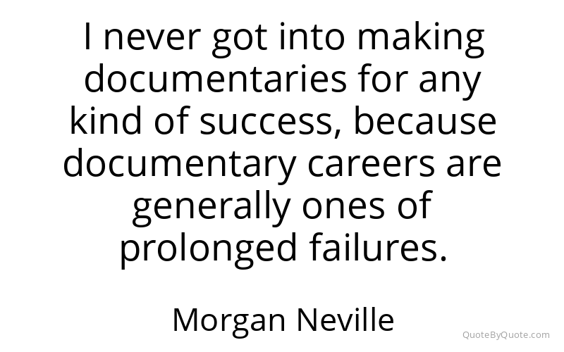 Preview image for this quote by Morgan Neville