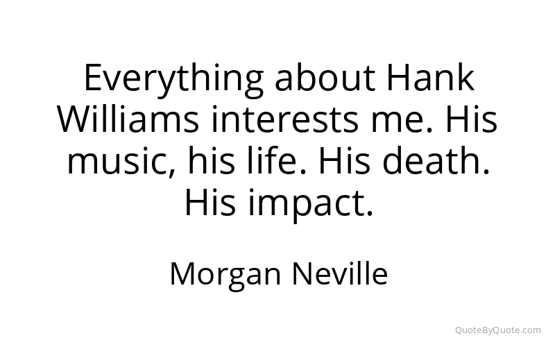 Preview image for this quote by Morgan Neville