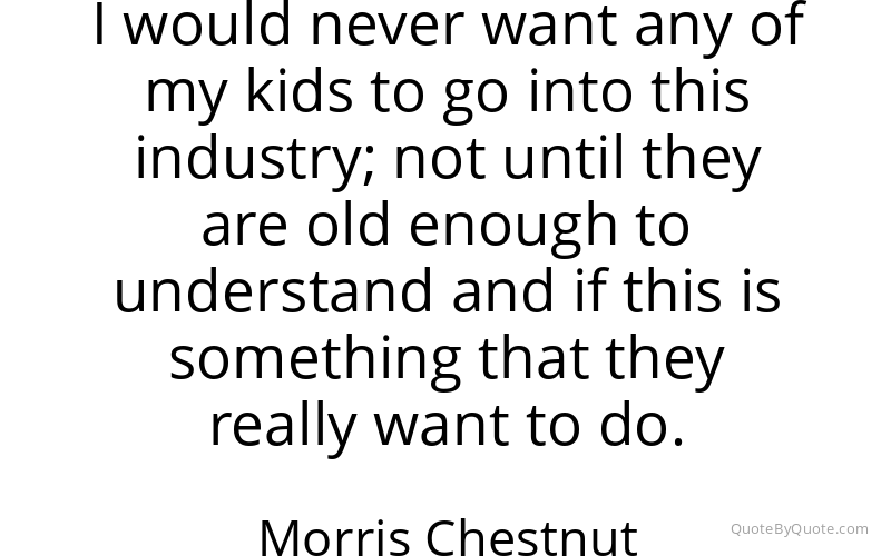 Preview image for this quote by Morris Chestnut