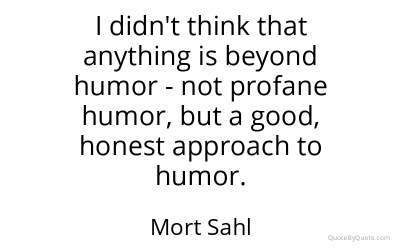 Preview image for this quote by Mort Sahl