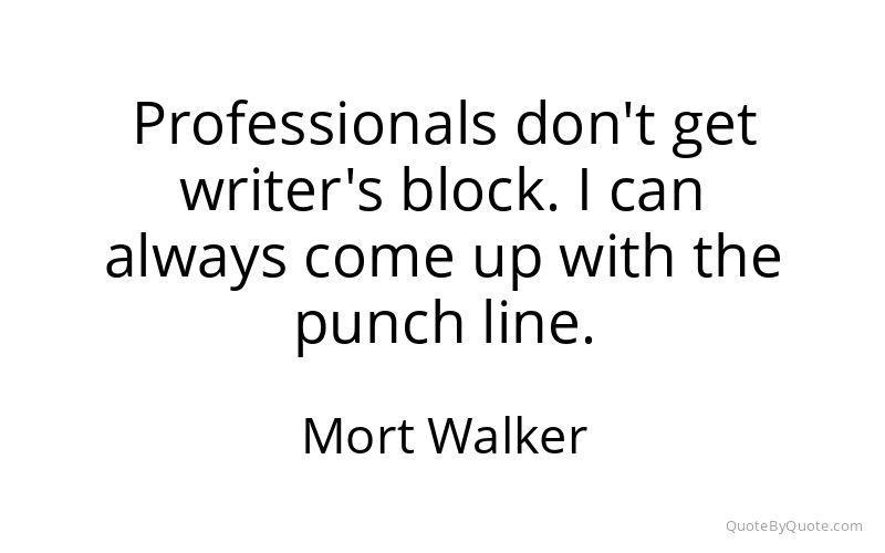 Preview image for this quote by Mort Walker