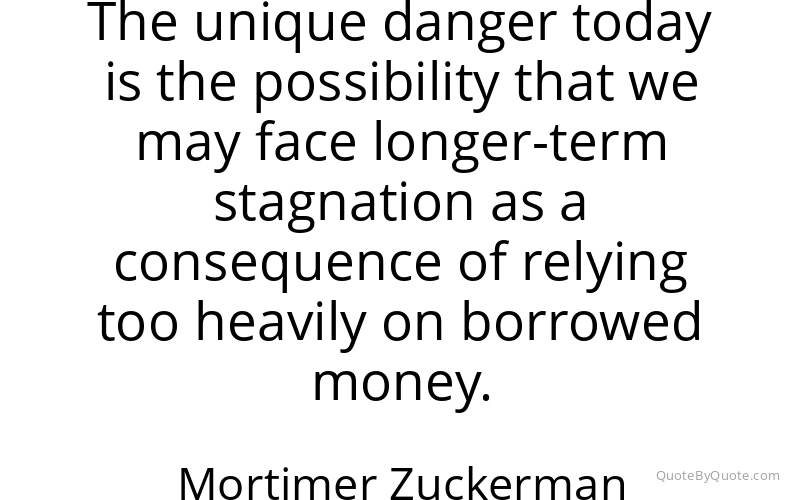 Preview image for this quote by Mortimer Zuckerman