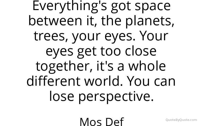 Preview image for this quote by Mos Def