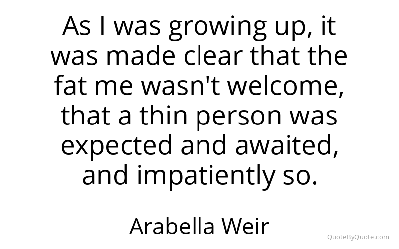 Preview image for this quote by Arabella Weir