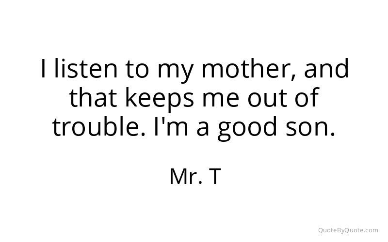 Preview image for this quote by Mr. T