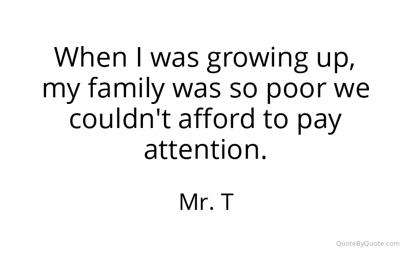 Preview image for this quote by Mr. T