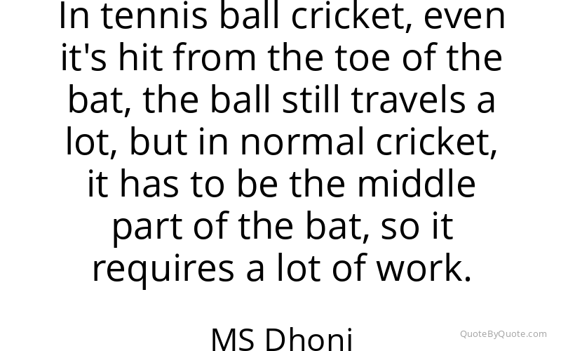 Preview image for this quote by MS Dhoni