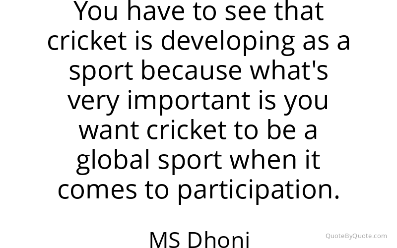 Preview image for this quote by MS Dhoni