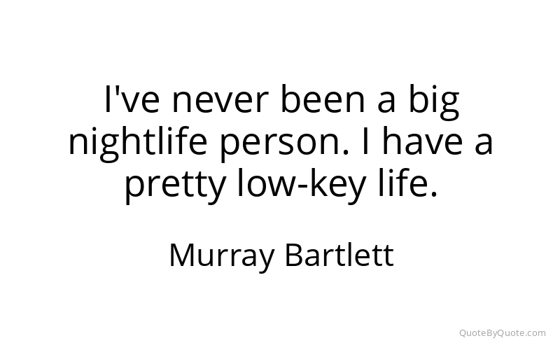 Preview image for this quote by Murray Bartlett