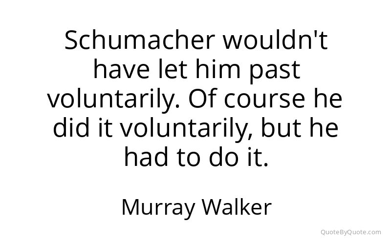 Preview image for this quote by Murray Walker