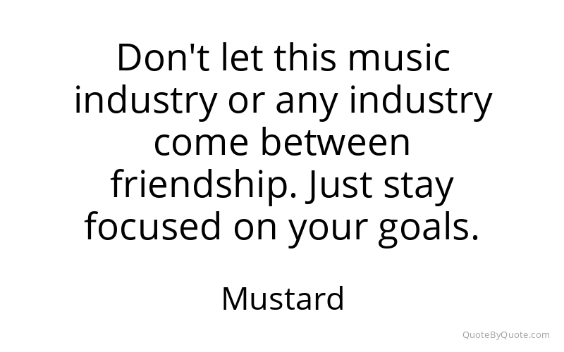 Preview image for this quote by Mustard