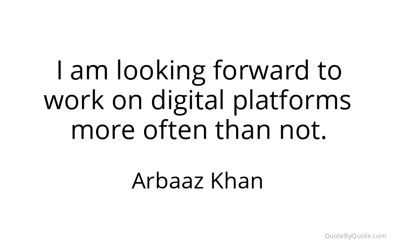 Preview image for this quote by Arbaaz Khan