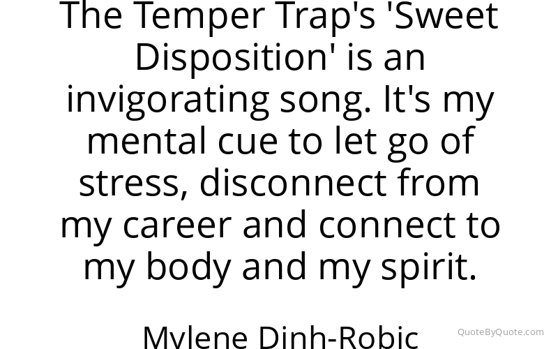 Preview image for this quote by Mylene Dinh-Robic