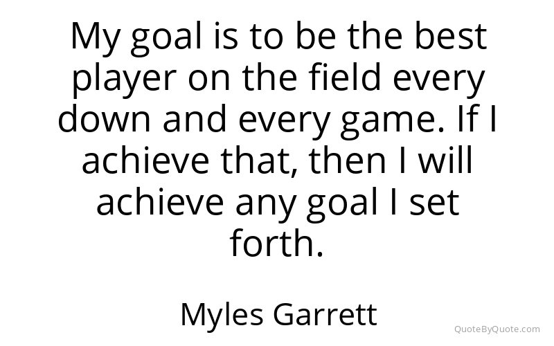 Preview image for this quote by Myles Garrett