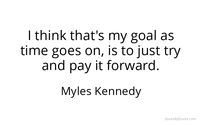 Preview image for this quote by Myles Kennedy