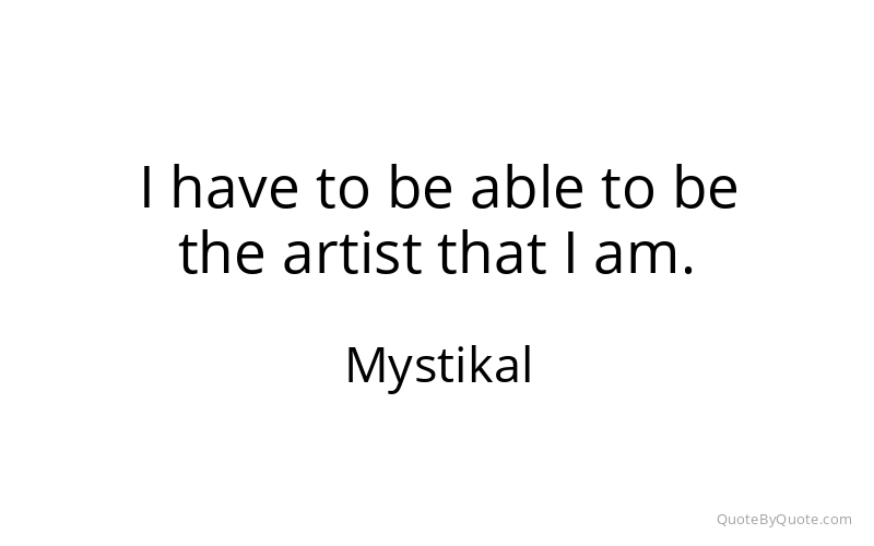 Preview image for this quote by Mystikal