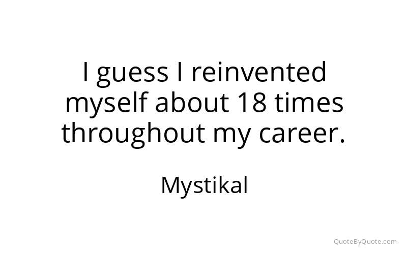 Preview image for this quote by Mystikal
