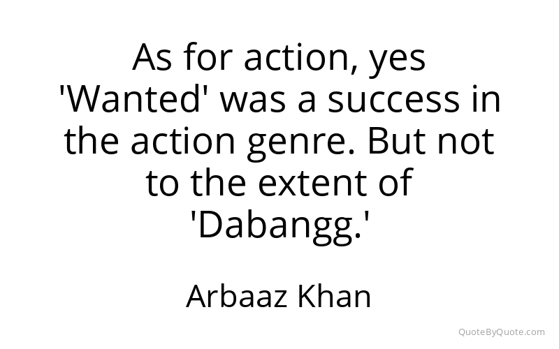 Preview image for this quote by Arbaaz Khan