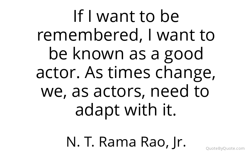 Preview image for this quote by N. T. Rama Rao, Jr.