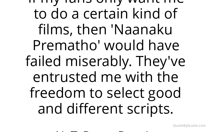 Preview image for this quote by N. T. Rama Rao, Jr.