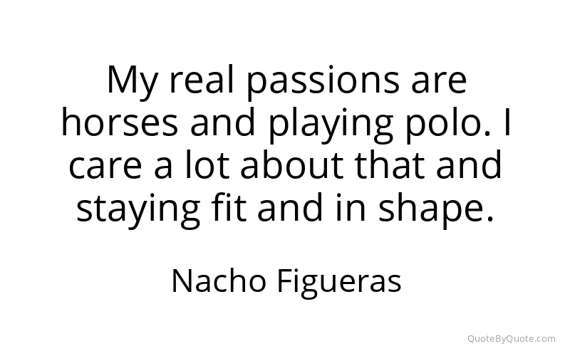 Preview image for this quote by Nacho Figueras
