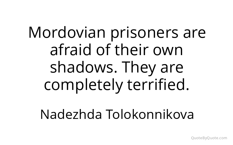 Preview image for this quote by Nadezhda Tolokonnikova