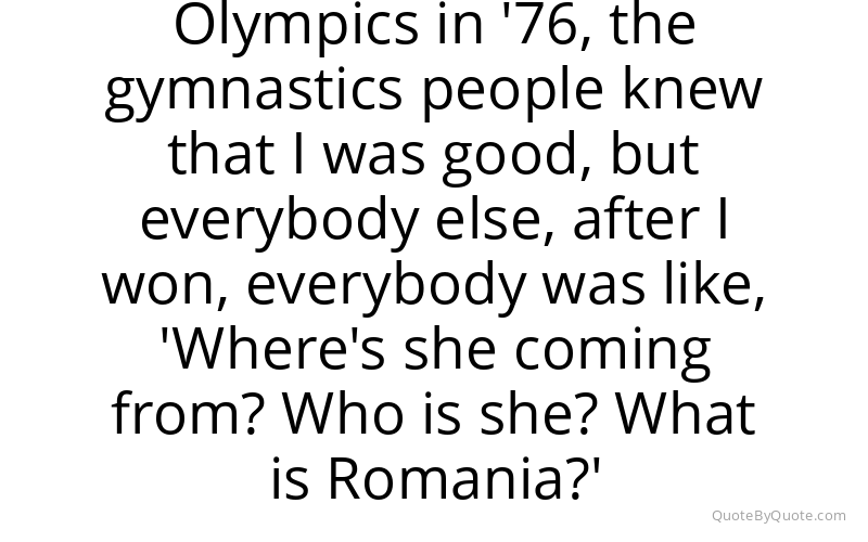 Preview image for this quote by Nadia Comaneci