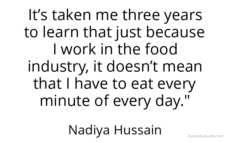 Preview image for this quote by Nadiya Hussain