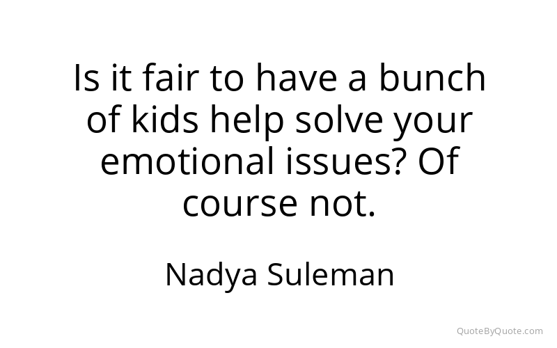 Preview image for this quote by Nadya Suleman