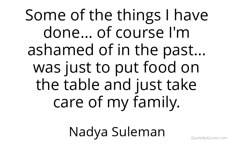 Preview image for this quote by Nadya Suleman