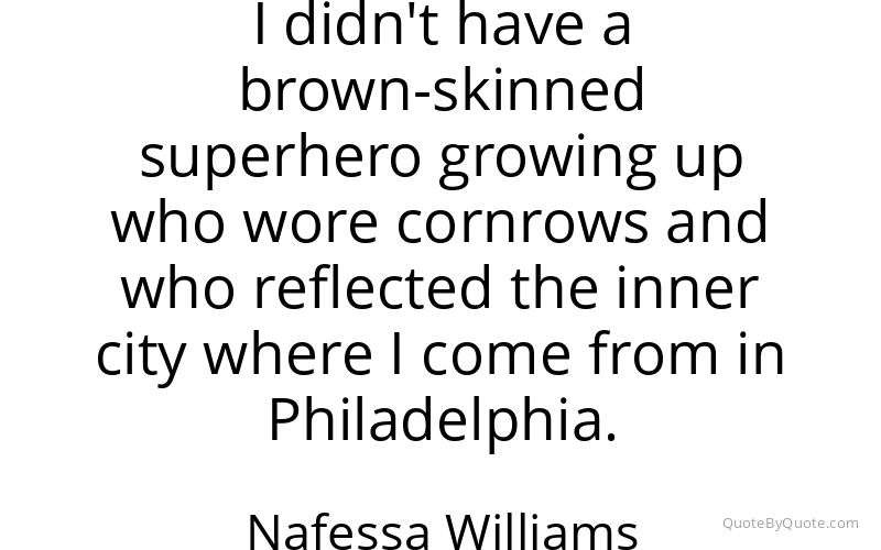Preview image for this quote by Nafessa Williams