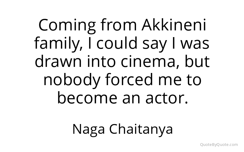 Preview image for this quote by Naga Chaitanya