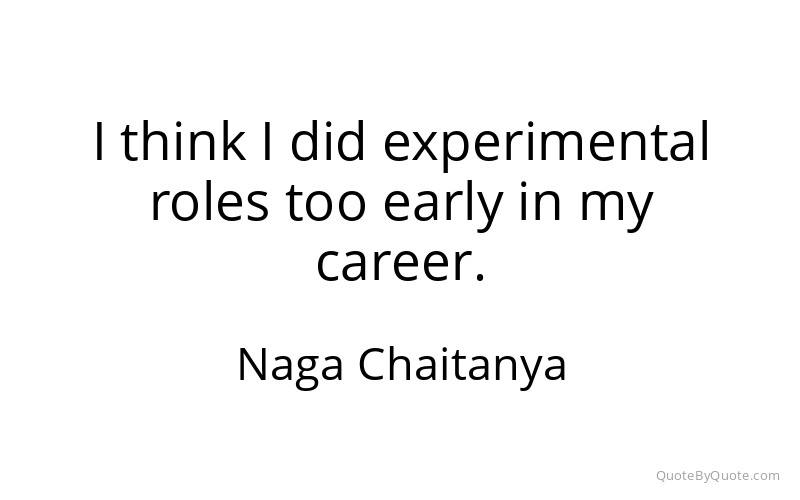 Preview image for this quote by Naga Chaitanya