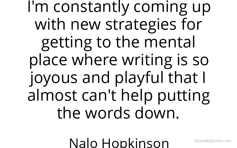 Preview image for this quote by Nalo Hopkinson