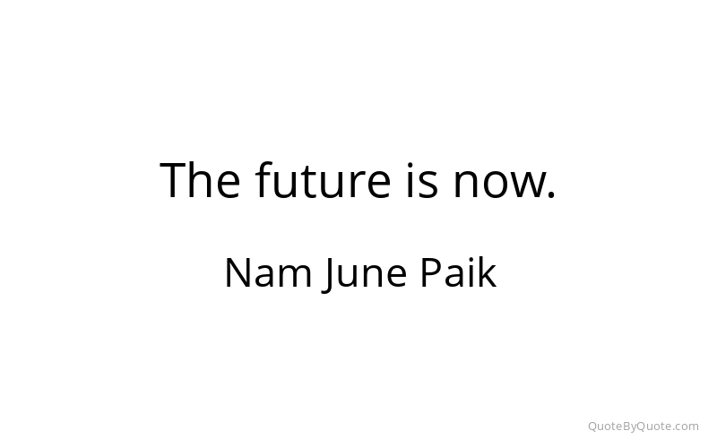 Preview image for this quote by Nam June Paik