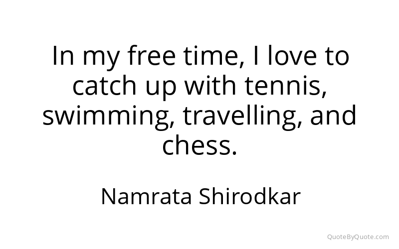 Preview image for this quote by Namrata Shirodkar