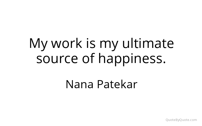 Preview image for this quote by Nana Patekar