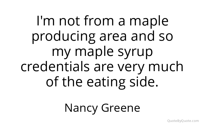 Preview image for this quote by Nancy Greene