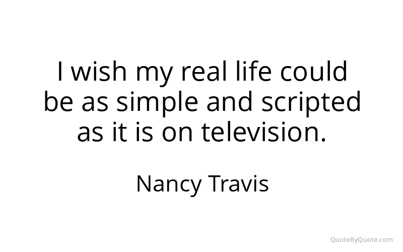 Preview image for this quote by Nancy Travis