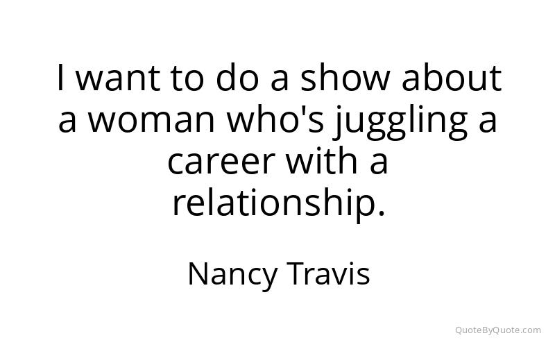 Preview image for this quote by Nancy Travis