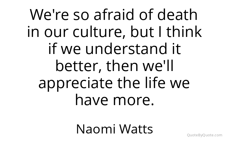 Preview image for this quote by Naomi Watts