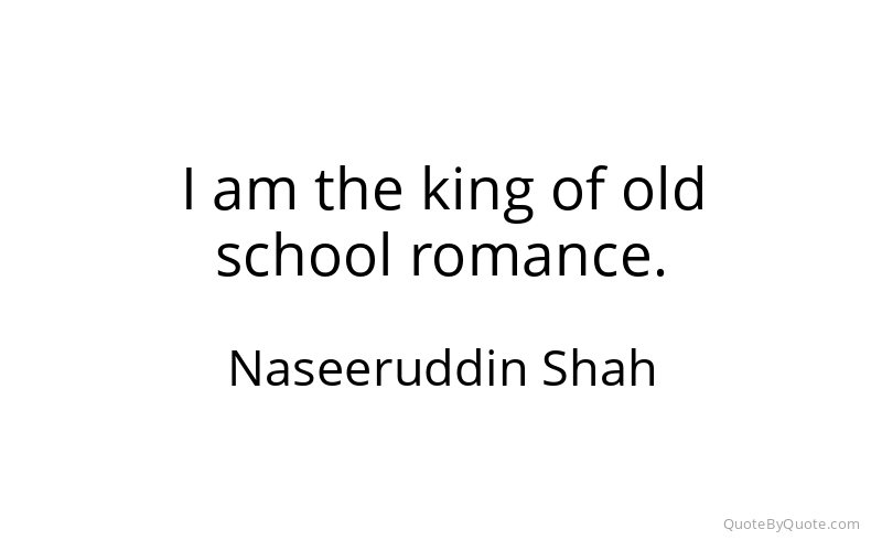 Preview image for this quote by Naseeruddin Shah