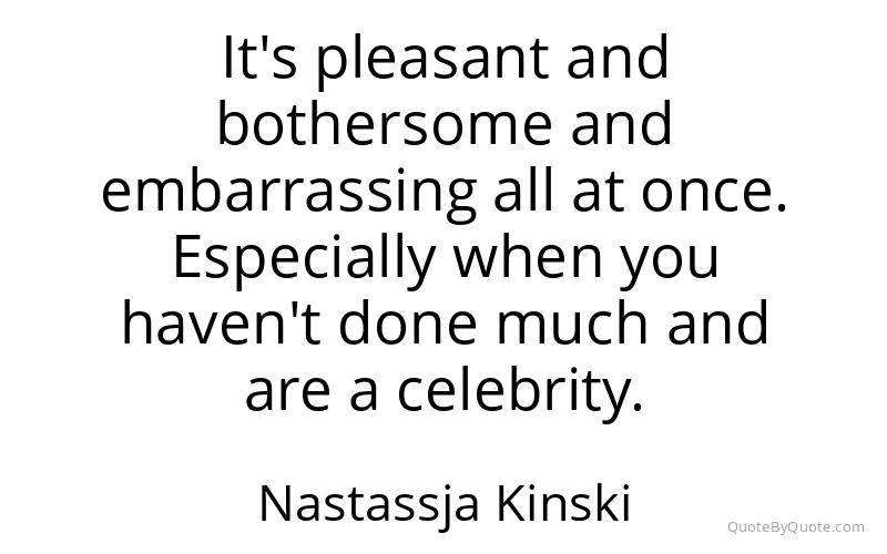 Preview image for this quote by Nastassja Kinski