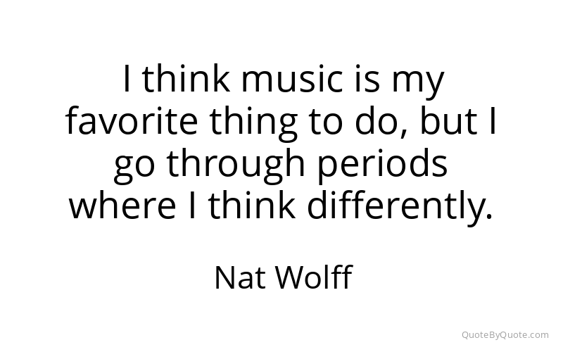 Preview image for this quote by Nat Wolff