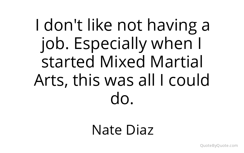 Preview image for this quote by Nate Diaz